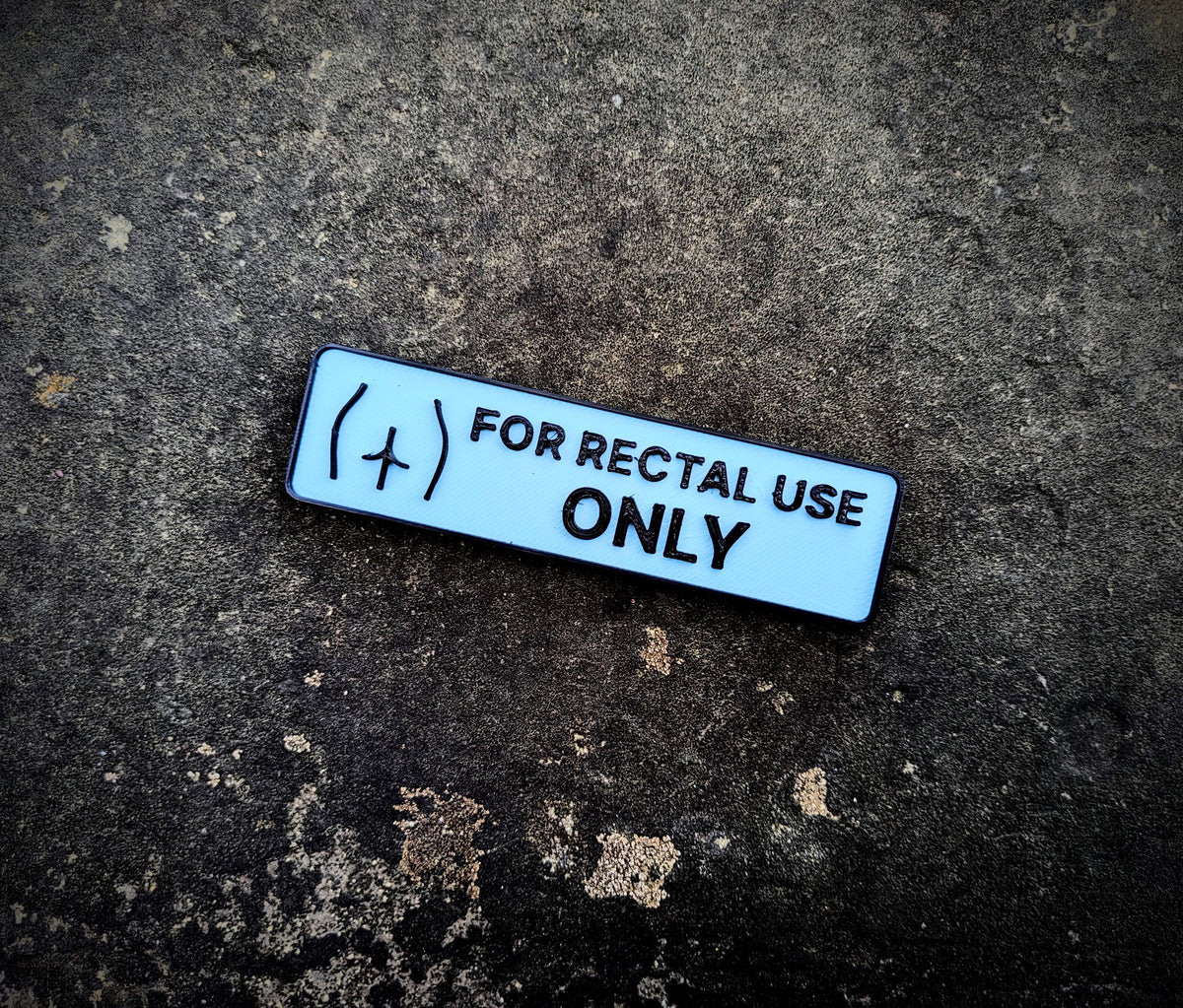 Funny 3D Printed "For Rectal Use Only" Sign – Gag Gift