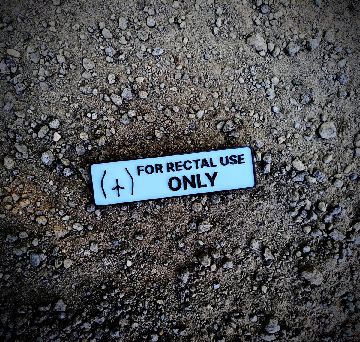 Funny 3D Printed "For Rectal Use Only" Sign – Gag Gift