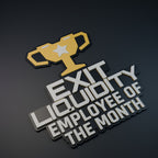 Computer-generated detail render of Exit Liquidity Employee of the Month relief sign; charcoal, golden-yellow and ivory.